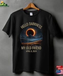 Hello Darkness Shirt April 8Th 2024 Eclipse Event Unisex Sweatshirt