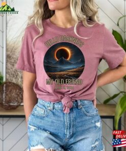 Hello Darkness Shirt April 8Th 2024 T-Shirt Eclipse Event Classic