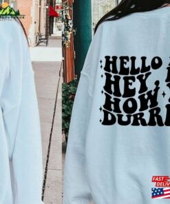 Hello Mf Hey Hi How Ya Durrn Sweatshirt Shirt Lil Wayne T-Shirt Classic