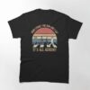 Here Come The Sun And I Say It’s All Alright Vintage T-Shirt Unisex Classic