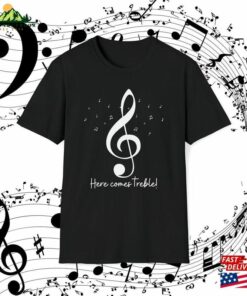 Here Comes Treble Music Band Chorus Classic Unisex