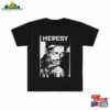 Heresy Tee Shirt Photocopy Unisex Classic