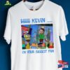 Hiiiii Kevin Unisex Shirt T-Shirt