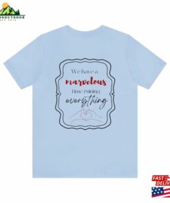 Holiday House Party Planning Shirt Eras Tour Marvelous Time Ruining Everything T-Shirt Unisex