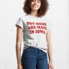 Hot Moms Are In Iowa Classic T-Shirt Unisex