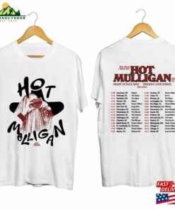 Hot Mulligan Why Would I Watch Tour 2023 Shirt Band Fan T-Shirt Sweatshirt