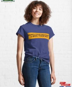 How’s Your Driving 1 800 Classic T-Shirt