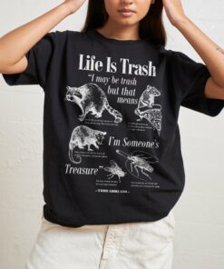 Life Is Trash T-Shirt