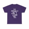 Mentally Eel – T-Shirt