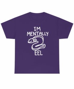 Mentally Eel – T-Shirt
