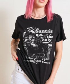 Not The Only One Coming T-Shirt