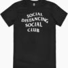 Social Distancing Social Club T-Shirt