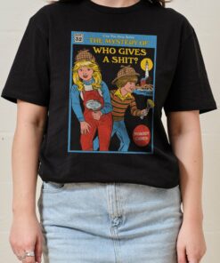The Mystery of Who Gives a Sh-t T-Shirt
