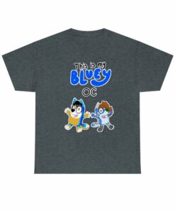 This is my Bluey OC – T-Shirt