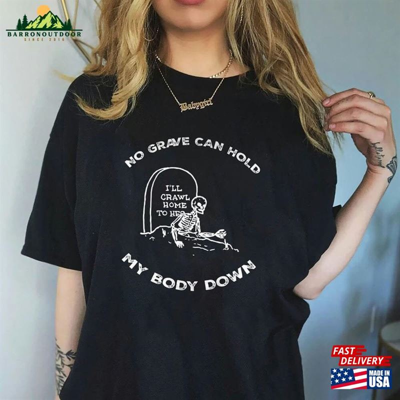 Hozier Inspired In A Week No Grave Can Hold My Body Down T-Shirt Sweatshirt Classic Hozier Inspired In A Week No Grave Can Hold My Body Down T-Shirt Sweatshirt Classic