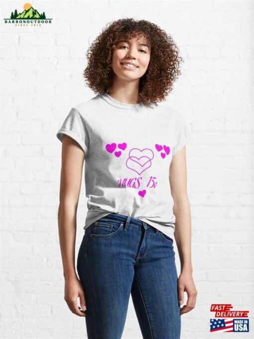 Hugs 15� Classic T-Shirt Unisex