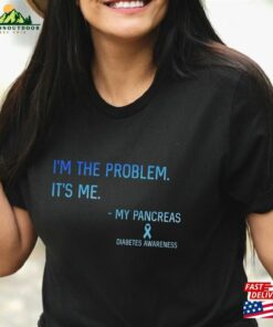 I’M The Problem It’S Me Diabetes T-Shirt Funny Awareness Shirt Faulty Pancreas Midnights Inspired Clothing Sweatshirt Unisex