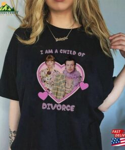 I Am A Child Of Divorce Harry Taylor T-Shirt The Eras Tour Sweatshirt Love On Unisex