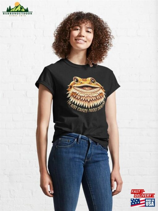 I Amp’m Just Crazy About Bearded Dragons Classic T-Shirt Unisex Sweatshirt