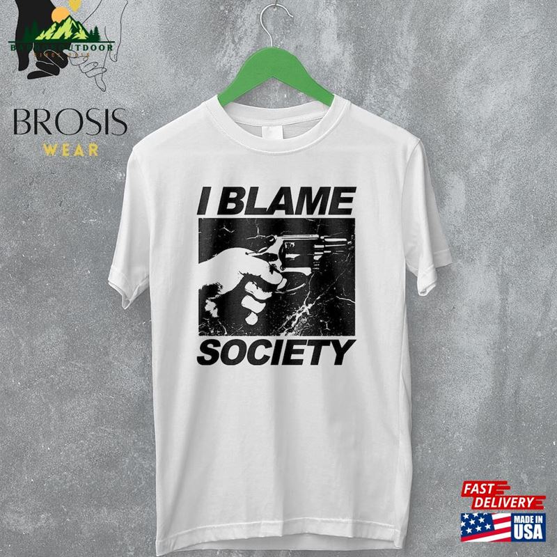 I Blame Society T-Shirt Totally Fucked Up Shirt Post Punk Unisex I Blame Society T-Shirt Totally Fucked Up Shirt Post Punk Unisex