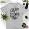 I Don’t Dance Head Bang Headbanger Shirt Dancer Classic Unisex
