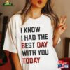 I Had Best Day Birthday With You Today Concert 2023 Sweatshirt Unisex