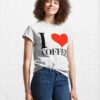 I Heart Coffee Classic T-Shirt Hoodie Unisex