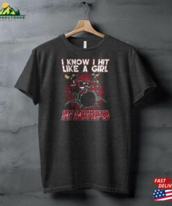 I Know Hit Like A Girl Try And Keep Up Drummer T-Shirt Unisex