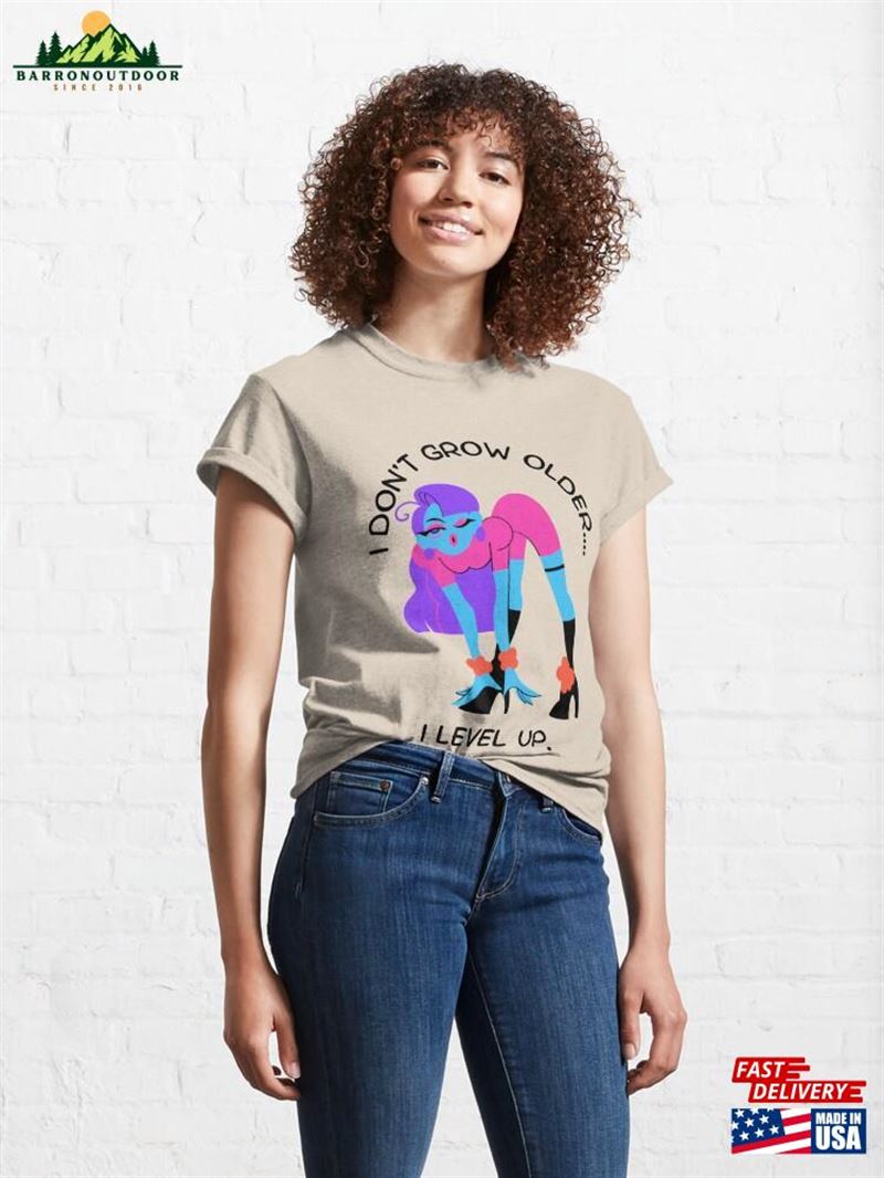 I Level Up! Classic T-Shirt Sweatshirt I Level Up! Classic T-Shirt Sweatshirt