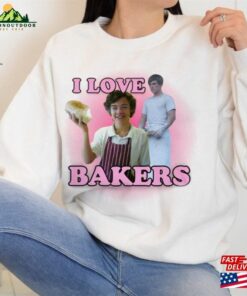 I Love Bakers Shirt Sweatshirt Harry Styles Hoodie T-Shirt Classic
