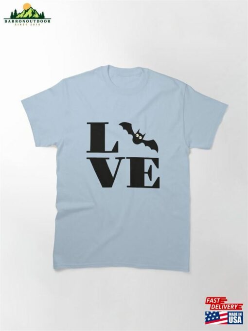 I Love Bats! Classic T-Shirt Sweatshirt