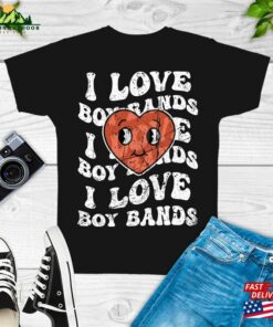 I Love Boy Bands Shirt Vintage 90S Hoodie Unisex