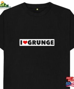 I Love Grunge Punk Rock Kids Adults Unisex T-Shirt Sweatshirt