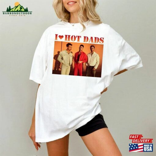 I Love Hot Dads Jonas Brothers Shirt Five Albums One Night Tour Classic Unisex