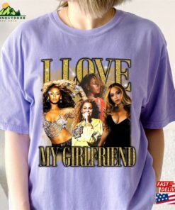 I Love My Girlfriend Shirt Beyonce Concert Fans T-Shirt Unisex