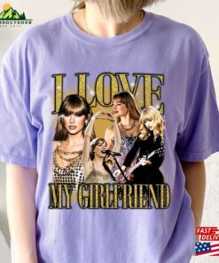 I Love My Girlfriend Shirt Taylor Swift Music Sweatshirt T-Shirt