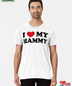 I Love My Hammy Premium T-Shirt Hoodie
