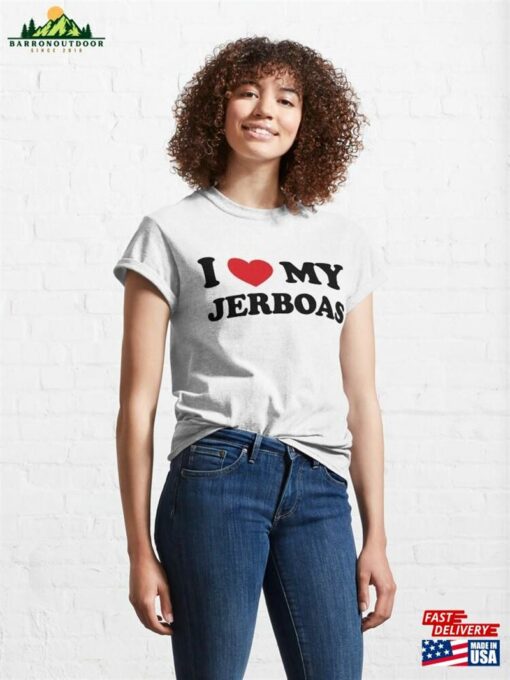 I Love My Jerboas Classic T-Shirt Unisex