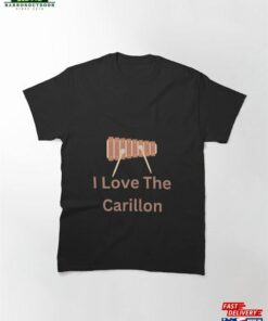 I Love The Carillon Classic T-Shirt Hoodie
