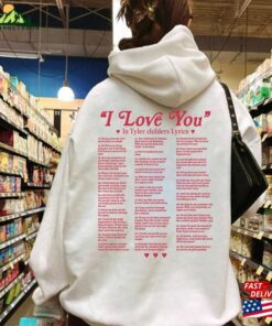 I Love You In Lyrics Both Sides Sweatshirt Band Merch Shirt Unisex