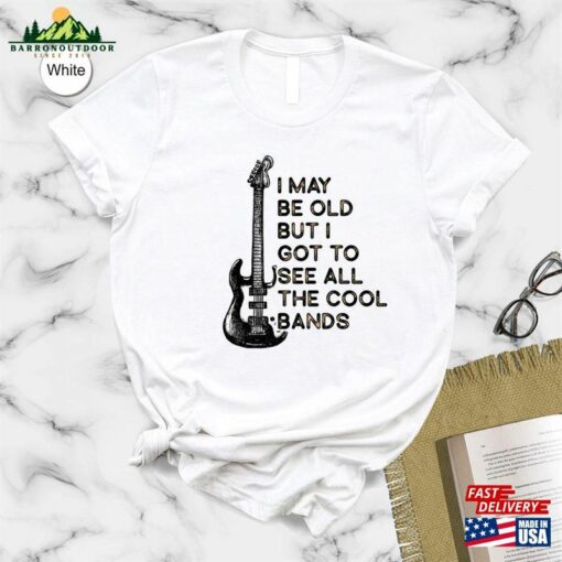 I May Be Old But Got To See All The Cool Bands T-Shirt Music Teacher Shirt Vintage Positive Hoodie