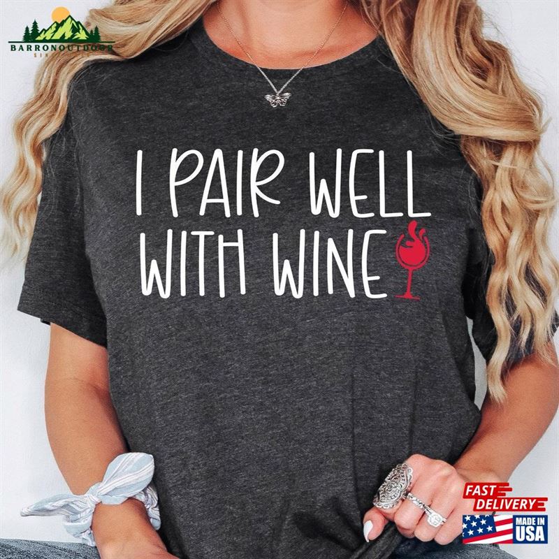 I Pair Well With Wine Shirt Lover Sweatshirt Tasting Hoodie Unisex I Pair Well With Wine Shirt Lover Sweatshirt Tasting Hoodie Unisex