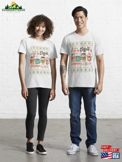 I Run On Coffee And Christmas Cheer Classic Unisex