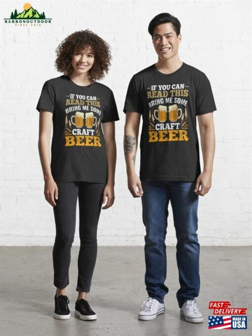If You Can Read This Bring Me Some Craft Beer Essential T-Shirt Sweatshirt Classic