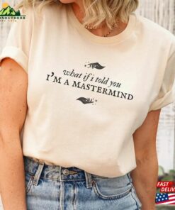 I’m A Mastermind T-Shirt Taylor Swift Eras Tour Outfit Hoodie