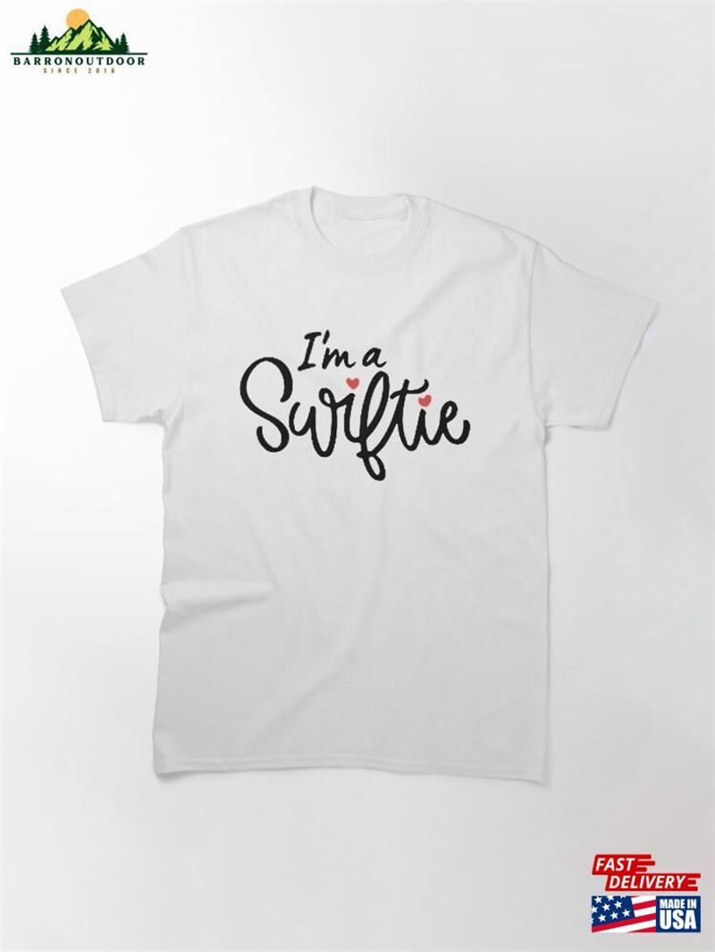 I'm A Swiftie T-Shirt Classic I'm A Swiftie T-Shirt Classic
