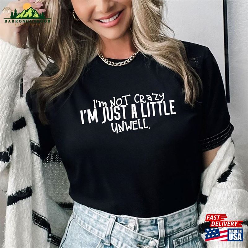 I'm Not Crazy Just A Little Unwell Matchbox 20 Shirt T-Shirt Classic I'm Not Crazy Just A Little Unwell Matchbox 20 Shirt T-Shirt Classic