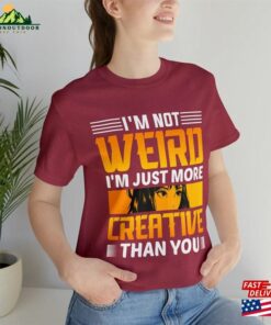 I’m Not Weird Unisex T-Shirt