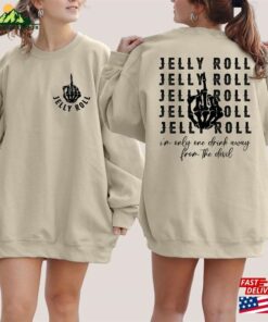 I’m Only One Drink Away From The Devil Jelly Roll Graphic Sweatshirt T-Shirt Hoodie