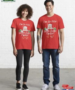 I’m So Nice Santa Came Twice! Funny Christmas Saying Essential T-Shirt Unisex